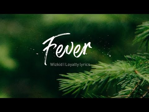 Fever - WizKid - Lyrics