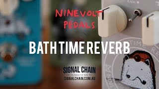 Video thumbnail for Ninevolt Pedals: BATH TIME REVERB by Brett Kingman