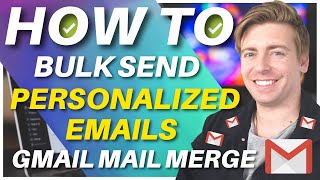 How to Send Bulk Emails using Gmail (Free!) | Email Marketing for Gmail