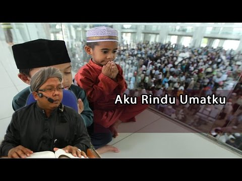AKU RINDU UMATKU- USTAZ MOHD LUKMANUL HAKIM HJ MOKHTAR