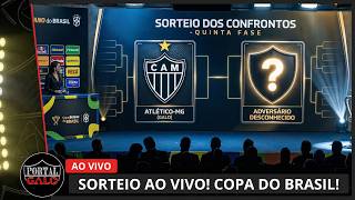 ATLÉTICO VAI PEGAR QUEM? 🔥 SORTEIO AO VIVO COPA DO BRASIL!