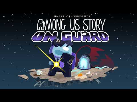 Among Us Story: On Guard ???? Reveal Trailer