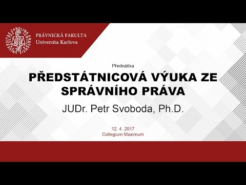 Předstátnicová výuka ze správního práva - JUDr. Petr Svoboda, Ph.D., 12.4.2017