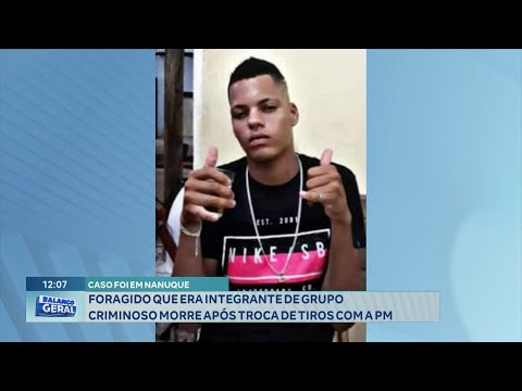 Caso em Nanuque: Foragido que era Integrante de Grupo Criminoso morre após Troca de Tiros com a PM.