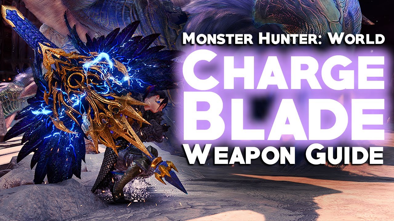 Full Charge Blade Guide for MHW: Iceborne ~ Moves | SAED vs SAXE | Builds | All you Need to Know!