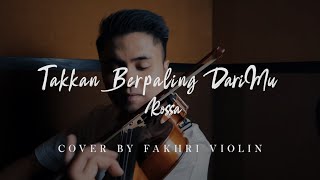 Download lagu Takkan Berpaling DariMu (Fakhri Violin Cover) - Rossa mp3