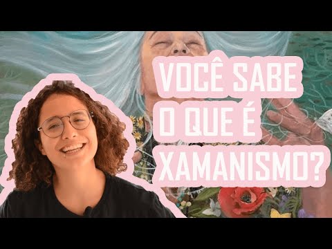 Xamã, Xamanismo e Neoxamanismo - Você sabe o que é?