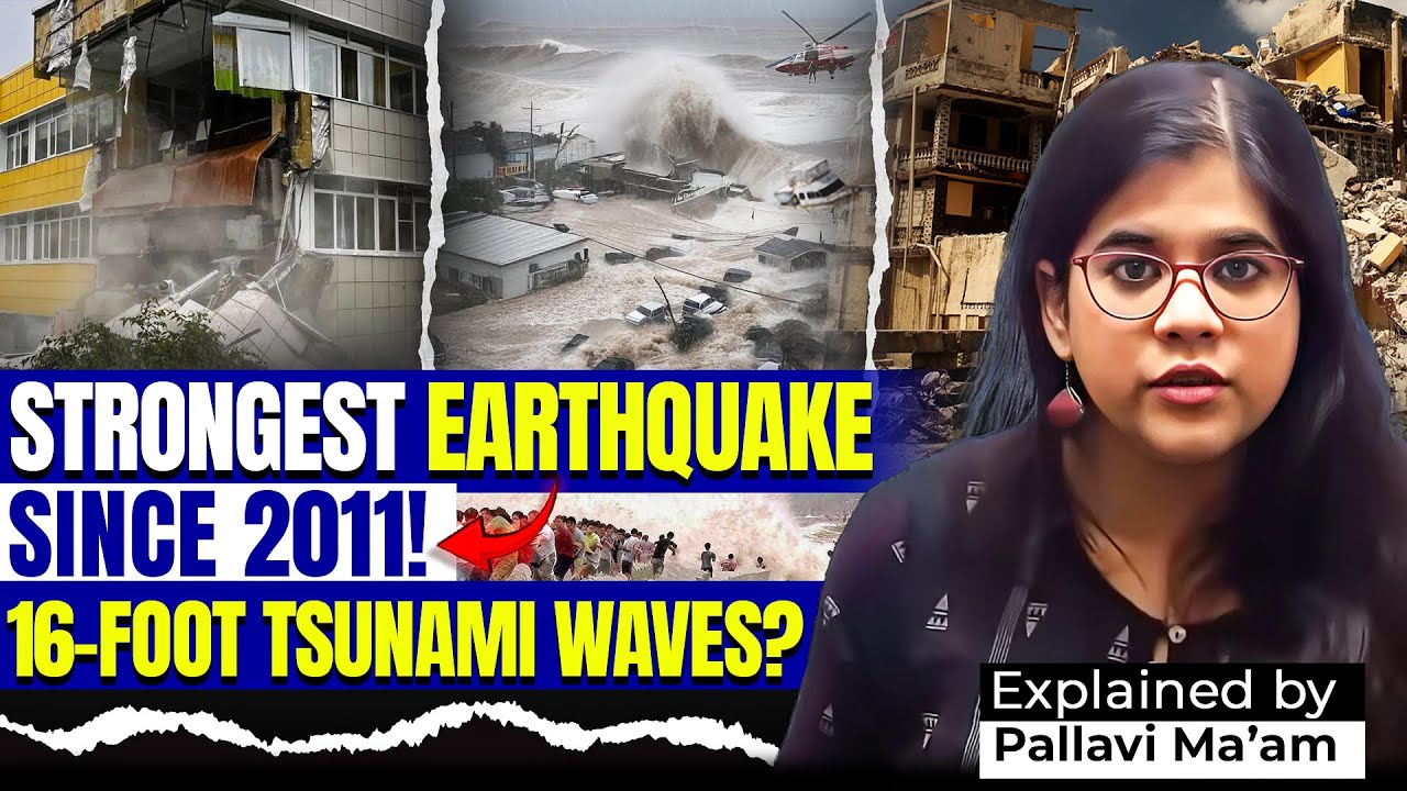 Russia’s Kamchatka Rocked by 8.8 Earthquake, Tsunami Waves Hit Pacific | Pallavi Ma'am | Sarrthi IAS
