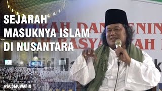Download lagu GUS MUWAFIQ - SEJARAH MASUKNYA ISLAM DI NUSANTARA mp3