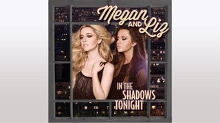 Megan &amp; Liz - In The Shadows Tonight (Audio)
