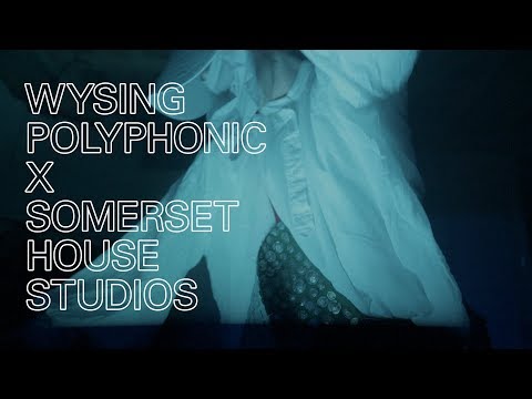 WYSING POLYPHONIC X SOMERSET HOUSE STUDIOS