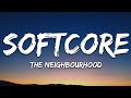 The Neighbourhood Softcore Lyrics