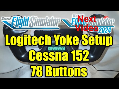 My Logitech Yoke Setup for MSFS 2020 | Cessna 152 | 78 Buttons | Microsoft Flight Simulator