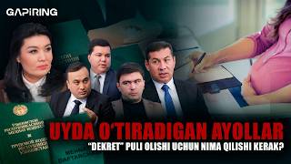 Uyda o‘tiradigan ayollar “dekret” puli olishi uchun nima qilishi kerak? | GAPiRING