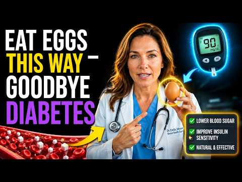 How to Eat Eggs Correctly If You Have Diabetes (To Keep Your Blood Sugar Under Control)