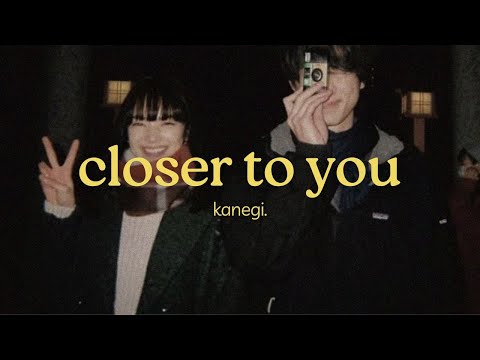 kanegi. - closer to you (official lyric video)