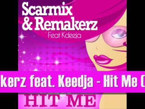 Scarmix & Remakerz feat. Kdeeja - Hit Me (Ian Osborn, Jeremy Reyes and Nicolas Francoual Remix)