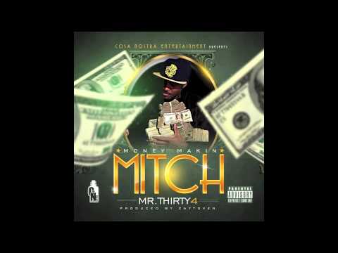 Mr. Thirty4 - "Money Makin Mitch"