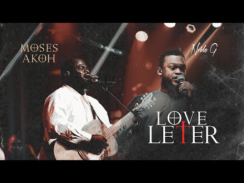 DOWNLOAD MP3: Moses Akoh - Love Letter ft. Pastor Noble G