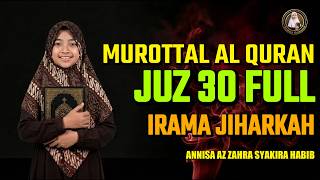 Download lagu Juz 30 Full Irama Jiharkah (Juz 'Amma) | Beautiful Quran Recitation | Annisa Az Zahra Syakira Habib mp3