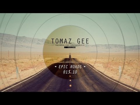 Tomaz Gee - Epic Roads Episode #10 (a journey into nu disco, deep & house music)