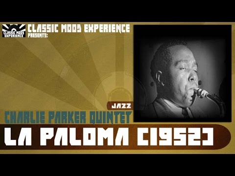 Charlie Parker Quintet - La Paloma (1952)