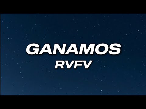 RVFV - Ganamos (Letra)