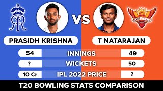 Prasidh KRISHNA vs T NATARAJAN (T20 Bowling Stats) | TATA IPL 2022 Auction | SRH vs RR