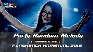 Download lagu PARTY RANDOM MELODY 2019 MANADO STYLE || RIO DENKA AND ALPAREZ RVLTN || 🔥 mp3