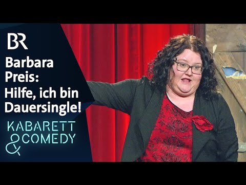 Barbara Preis - Hilfe, ich bin Dauersingle | Brettl-Spitzen X | BR Kabarett & Comedy