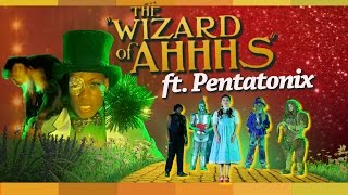 The Wizard of Ahhhs by Todrick Hall ft. Pentatonix