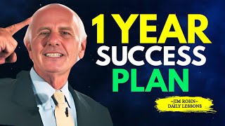 Transform Your Life with a One-Year Success Plan - Jim Rohn Motivational Speech