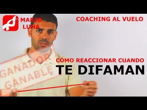 CÓMO REACCIONAR CUANDO TE DIFAMAN