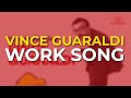 Vince Guaraldi - Work Song (Official Audio)