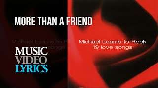 Michael Learns To Rock - More Than A Friend (Lyrics)
