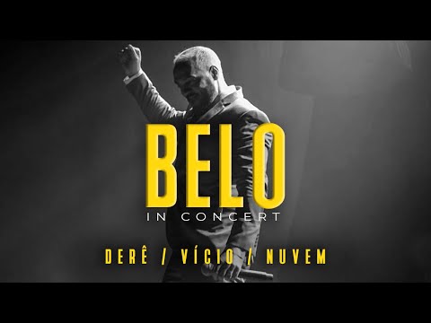 Belo In Concert - Derê / Vicio / Nuvem