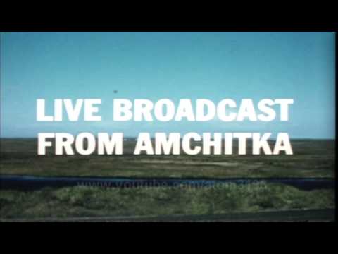 HD THE AMCHITKA PROGRAM underground nuclear test