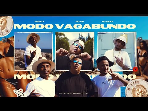 Mc GP - Modo Vagabundo (feat. MC Meno K , MC Dena ) [ Vídeo oficial ]
