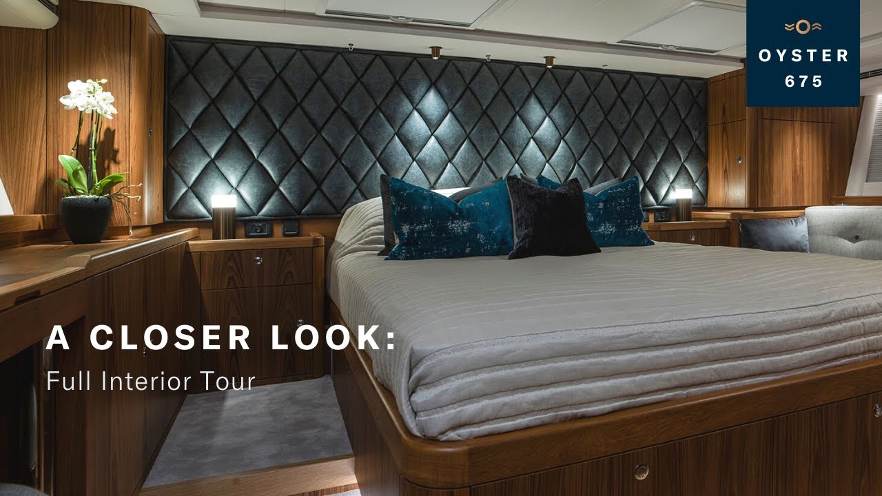 A Closer Look: Oyster 675 Interior Tour