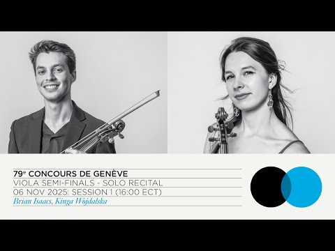 LIVE STREAM | 79th Concours de Genève - Viola Semi-Final: Solo Recital (Session 1)