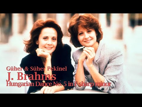 Güher & Süher Pekinel - J. BRAHMS - Hungarian Dance No. 5 in F sharp minor
