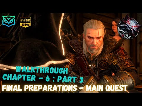 The Witcher 3 Walkthrough| FINAL PREPARATIONS : Main Quest [Full Hd 1080p] In Hindi |