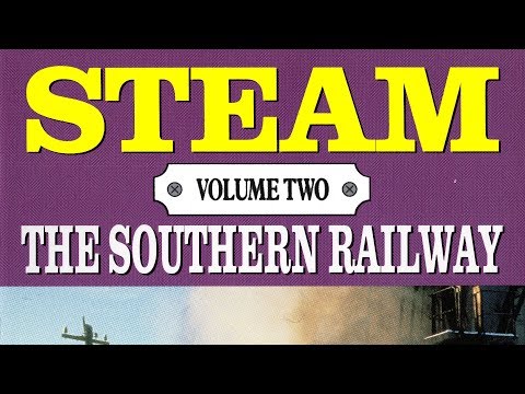SOUTHERN RAILWAY, Steam Vol-2