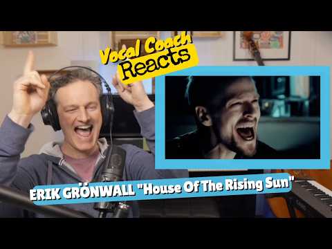 Vocal Coach REACTS  - Erik Grönwall "House Of The Rising Sun"