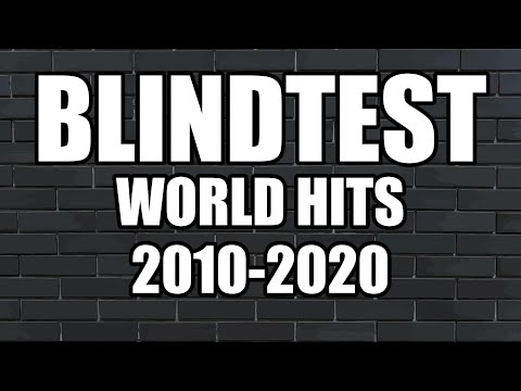 Blindtest International easy - 2010-2020 - World hits (guess the song)
