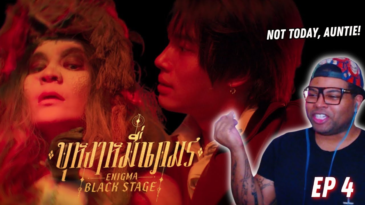 Enigma Black Stage บุหงาหมื่นภมร - Episode 4 | REACTION