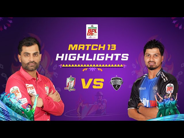 Highlights | Match 13: Fortune Barishal vs Rangpur Riders Highlights | Match 13: Fortune Barishal vs Rangpur Riders