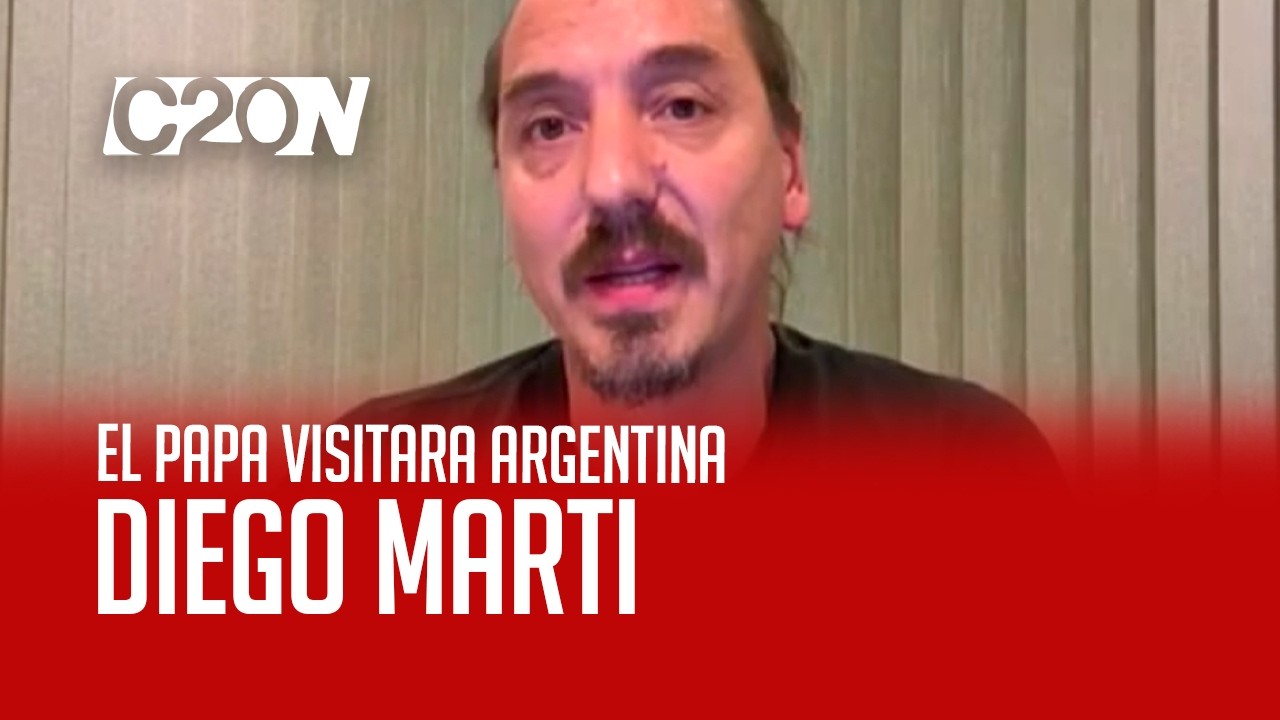 C20 Noticias | El Papa Visitará Argentina - Diego Marti