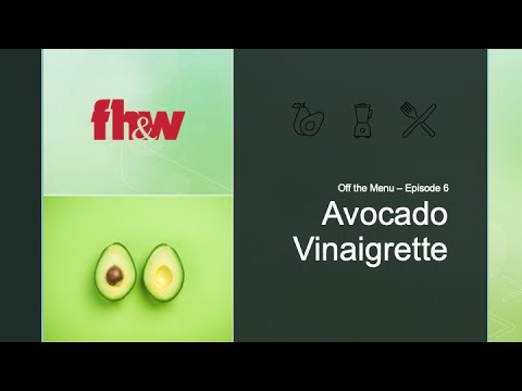 Avocado Vinaigrette: Off the Menu Episode 6