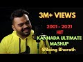 Kannada Ultimate Mashup 2001 2021 Mashup By BeingBharath Bharath Mallad